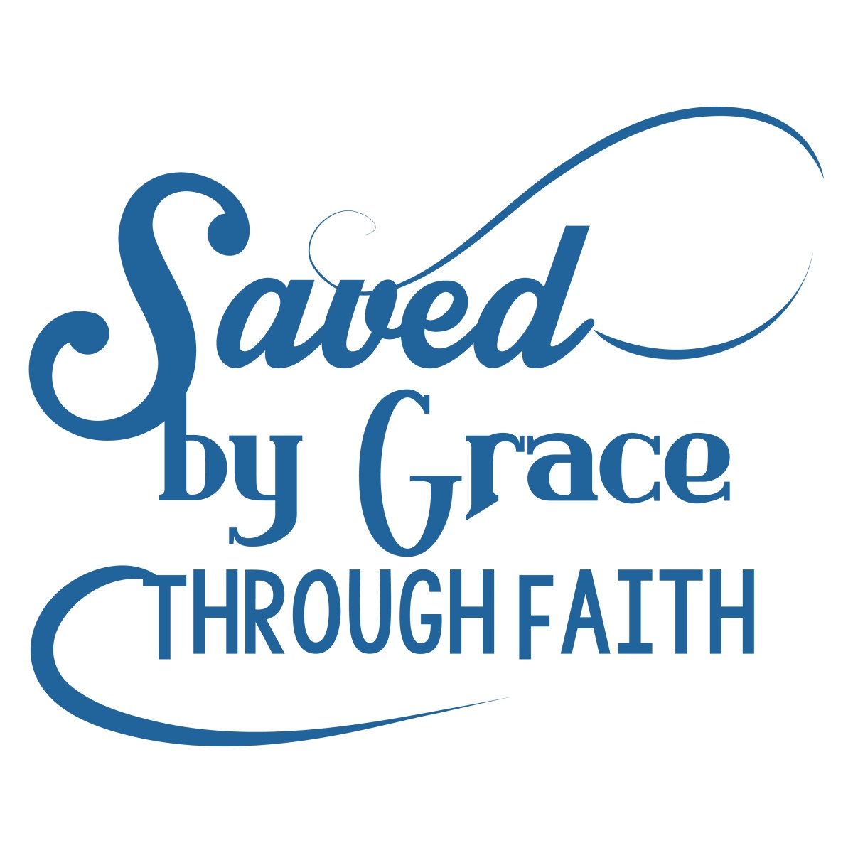 “For by grace are you saved-through&nbsp;faith”